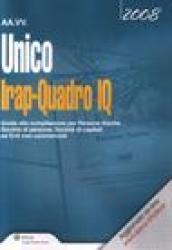 UNICO. IRAP Quadro IQ. Guida alla compilazione per persone fisiche, società di persone, società di capitali ed enti non commerciali