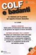 Colf e badanti. La soluzione per la gestione del rapporto di lavoro domestico. Con CD-ROM