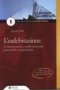 L'esdebitazione. Evoluzione storica, profili sostanziali, procedurali e comparatistici