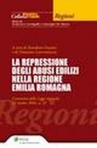 La repressione degli abusi edilizi nella regione Emilia Romagna