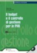 Il budget e il controllo di gestione per le PMI. Con CD-ROM