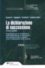 La dichiarazione di successione. Profili giuridici. Con CD-ROM