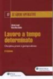 Lavoro a tempo determinato. Disciplina, prassi e giurisprudenza