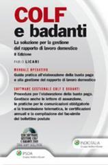 Colf e badanti. La soluzione per la gestione del rapporto di lavoro domestico. Con CD-ROM