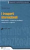 I trasporti internazionali. Assicurazioni, Incoterms, imballaggi, convenzioni e logistica