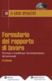 Formulario del rapporto di lavoro. Formule e modelli per l'amministrazione del personale. Con CD-ROM