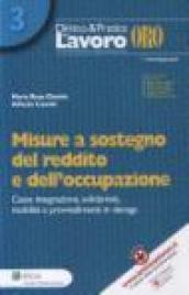 Misure a sostegno del reddito e dell'occupazione. Cassa integrazione, solidarietà, mobilità e provvedimenti in deroga