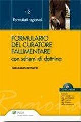 Formulario del curatore fallimentare. Con CD-ROM