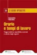 Orario e tempi di lavoro. Viaggi, trasferte, reperibilità, contratti e calcolo degli organici