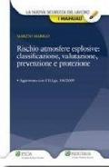 Rischio atmosfere esplosive. Classificazione, valutazione, prevenzione e protezione