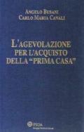 L'agevolazione per l'acquisto della «prima casa»