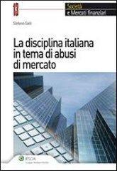 La disciplina italiana in tema di abusi di mercato