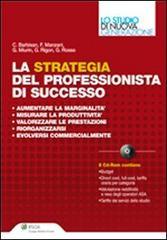 La strategia del professionista di successo. Con CD-ROM