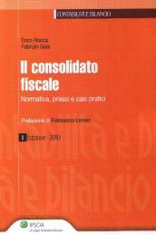 Il consolidato fiscale. Normativa, prassi e casi pratici