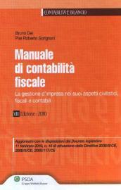 Manuale di contabilità fiscale. La gestione d'impresa nei suoi aspetti civilistici, fiscali e contabili