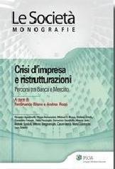 Crisi d'impresa e ristrutturazioni. Percorsi tra banca e mercato