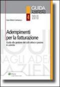 Adempimenti per la fatturazione. Guida alla gestione del ciclo attivo e passivo in azienda