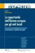 Le opportunità dell'Unione Europea per gli enti locali