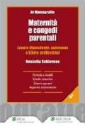 Maternità e congedi parentali (Monografie di diritto del lavoro)