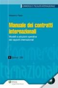 Manuale dei contratti internazionali. Modelli e soluzioni operative dei rapporti internazionali. Con CD-ROM