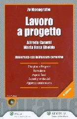 Lavoro a progetto. Aggiornato con la manovra correttiva. Con CD-ROM