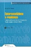 Esterovestizione e residenza. Determinanti metodologie di supporto. Profili probatori e linee di difesa