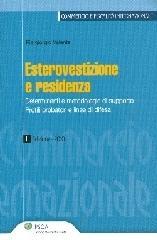 Esterovestizione e residenza. Determinanti metodologie di supporto. Profili probatori e linee di difesa