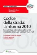 Codice della strada: la riforma 2010. Prima lettura sistematica delle novità introdotte dalle L. 29 luglio 2010 n. 120