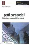 I patti parasociali. Disciplina, prassi e modelli contrattuali