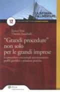 «Grandi procedure» non solo per le grandi imprese. Le procedure concorsuali amministrative. Profili giuridici e soluzioni pratiche