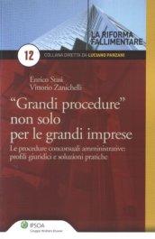 «Grandi procedure» non solo per le grandi imprese. Le procedure concorsuali amministrative. Profili giuridici e soluzioni pratiche