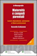 Maternità e congedi parentali (Monografie di diritto del lavoro)