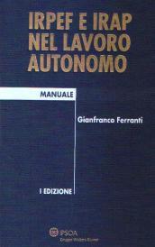 Irpef e Irap nel lavoro autonomo