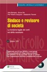 Sindaco e revisore di società. La revisione legale dei conti nel diritto societario. Con CD-ROM