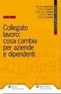 Collegato lavoro: cosa cambia per aziende e dipendenti