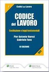 Codice del lavoro. Costituzione e leggi fondamentali