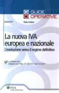 La nuova IVA europea e nazionale. L'evoluzione verso il regime definitivo