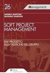 Soft project management. Dal progetto alla gestione del gruppo