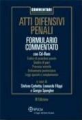 Atti difensivi penali. Formulario commentato. Con CD-ROM