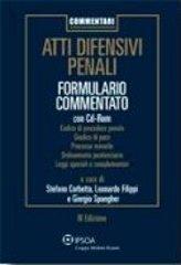 Atti difensivi penali. Formulario commentato. Con CD-ROM