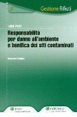 Responsabilità per danno all'ambiente e bonifica dei siti contaminati