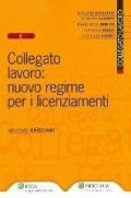 Collegato lavoro. Nuovo regime per i licenziamenti