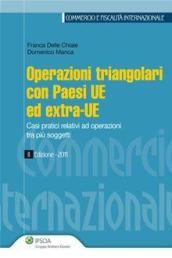 Operazioni triangolari con paesi UE ed extra-UE. Casi pratici relativi ad operazioni tra più soggetti