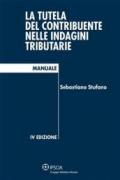 La tutela del contribuente nelle indagini tributarie