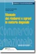 Manuale dei rimborsi e sgravi in materia doganale