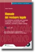 Manuale del revisore legale. La revisione contabile per imprese industriali, commerciali e PMI: verifiche, controlli e relativi verbali. Con CD-ROM