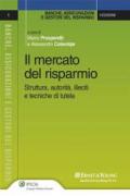 Il mercato del risparmio. Struttura, autorità, illeciti, e tecniche di tutela