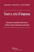 Trust e crisi d'impresa. Risanamento e liquidazione delle imprese mediante i negozi di destinazione patrimoniale