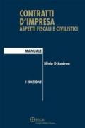 Contratti d'impresa. Aspetti fiscali e civilistici. Manuale. Con CD-ROM