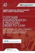 Customer administration e processo order to cash. Multicanalità nel largo consumo: best practice e novità art. 62 del decreto liberalizzazioni